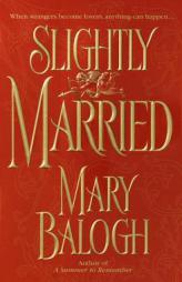 Slightly Married (Get Connected Romances) by Mary Balogh Paperback Book