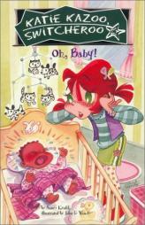 Oh, Baby! #3 (Katie Kazoo, Switcheroo) by Nancy Krulik Paperback Book