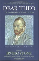 Dear Theo: The Autobiography of Vincent Van Gogh by Vincent Van Gogh Paperback Book