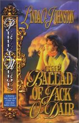 The Ballad of Jack O'Dair (Timeswept) by Linda O. Johnston Paperback Book