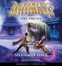 Spirit Animals: Book 4 - Audio by Shannon Hale Paperback Book