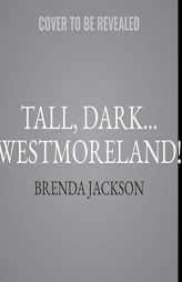 Tall, Dark Westmoreland! by Brenda Jackson Paperback Book
