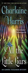 All the Little Liars: An Aurora Teagarden Mystery (Aurora Teagarden Mysteries) by Charlaine Harris Paperback Book