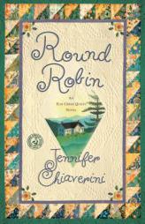 Round Robin: An Elm Creek Quilts Book by Jennifer Chiaverini Paperback Book