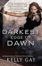 The Darkest Edge of Dawn (Charlie Madigan, Book 2) by Kelly Gay Paperback Book