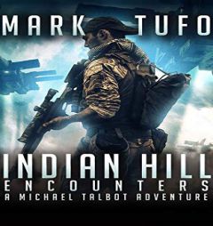 Indian Hill (Indian Hill, 1) by Mark Tufo Paperback Book