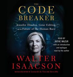 The Code Breaker: Jennifer Doudna, Gene Editing, and the Future of the Human Race by Walter Isaacson Paperback Book