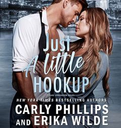 Just A Little Hookup (The Dare Crossover Series) by Carly Phillips Paperback Book