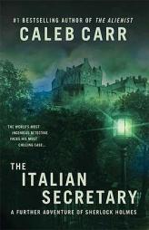 The Italian Secretary: A Further Adventure of Sherlock Holmes by Caleb Carr Paperback Book