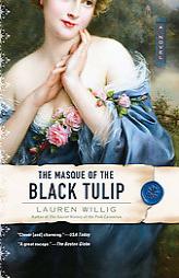 The Masque of the Black Tulip by Lauren Willig Paperback Book