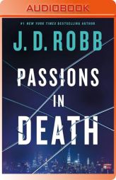 Passions in Death: An Eve Dallas Novel by J. D. Robb Paperback Book