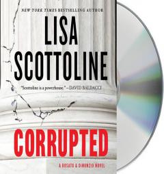 Corrupted: A Rosato & DiNunzio Novel by Lisa Scottoline Paperback Book
