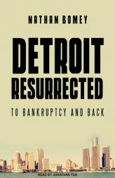 Detroit Resurrected: To Bankruptcy and Back by Nathan Bomey Paperback Book