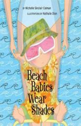 Beach Babies Wear Shades (An Urban Babies Wear Black Book) by Michelle Sinclair Colman Paperback Book