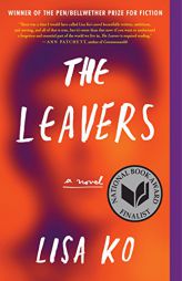 The Leavers (National Book Award Finalist): A Novel by Lisa Ko Paperback Book