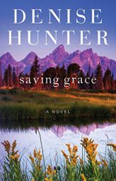 Saving Grace by Denise Hunter Paperback Book