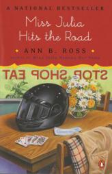 Miss Julia Hits the Road (Southern Comedy of Manners) by Ann B. Ross Paperback Book