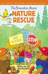 The Berenstain Bears' Nature Rescue: An Early Reader Chapter Book by Stan Berenstain Paperback Book