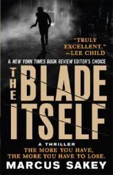 The Blade Itself by Marcus Sakey Paperback Book