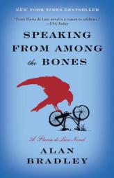 Speaking from Among the Bones: A Flavia de Luce Novel by Alan Bradley Paperback Book