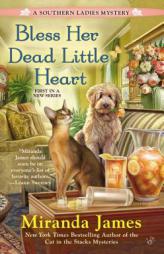 Bless Her Dead Little Heart (A Southern Ladies Mystery) by Miranda James Paperback Book