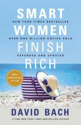 Smart Women Finish Rich, Expanded and Updated by David Bach Paperback Book