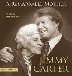 A Remarkable Mother by Jimmy Carter Paperback Book