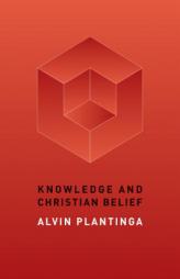 Knowledge and Christian Belief by Alvin Plantinga Paperback Book