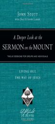 A Deeper Look at the Sermon on the Mount: Living Out the Way of Jesus (Lifeguides in Depth) by John Stott Paperback Book