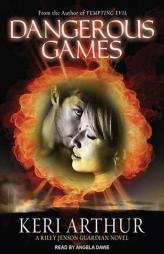 Dangerous Games (Riley Jensen, Guardian, Book 4) by Keri Arthur Paperback Book