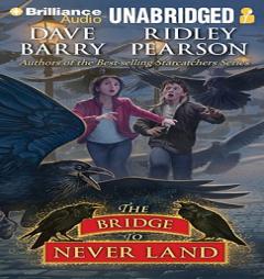 The Bridge to Never Land by Dave Barry and Ridley Pearson Paperback Book