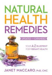 Natural Health Remedies: An A-Z Blueprint for Vibrant Health by Janet Maccaro Paperback Book