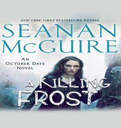 A Killing Frost (October Daye, 14) by Seanan McGuire Paperback Book