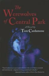 The Werewolves of Central Park by Tom Cardamone Paperback Book