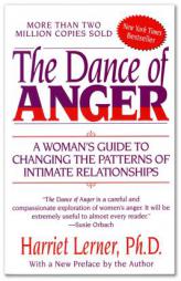 The Dance of Anger: A Woman's Guide to Changing the Patterns of Intimate Relationships by Harriet Goldhor Lerner Paperback Book