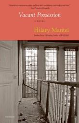 Vacant Possession by Hilary Mantel Paperback Book