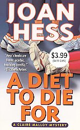 A Diet to Die For ($3.99 value edition) (Claire Malloy Mysteries) by Joan Hess Paperback Book