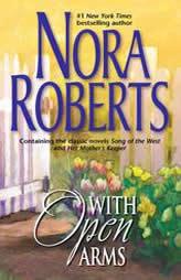 With Open Arms (Silhouette Single Title) by Nora Roberts Paperback Book