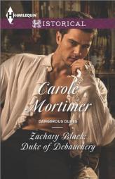 Zachary Black: Duke of Debauchery by Carole Mortimer Paperback Book