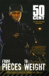 From Pieces to Weight: Once Upon a Time in Southside Queens by 50 Cent Paperback Book
