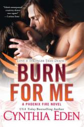Burn for Me by Cynthia Eden Paperback Book