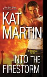 Into the Firestorm by Kat Martin Paperback Book