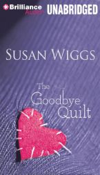 The Goodbye Quilt by Susan Wiggs Paperback Book