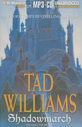 Shadowmarch: Shadowmarch: Volume I by Tad Williams Paperback Book