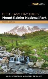 Best Easy Day Hikes Mount Rainier National Park by Heidi Schneider Paperback Book