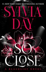 So Close (Blacklist) by Sylvia Day Paperback Book