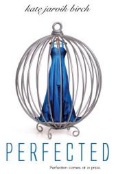 Perfected by Kate Jarvik Birch Paperback Book