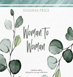 Woman to Woman by Eugenia Price Paperback Book