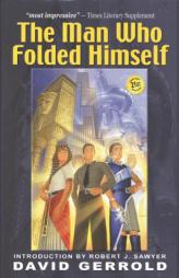 The Man Who Folded Himself by David Gerrold Paperback Book
