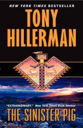 Sinister Pig (Jim Chee and Joe Leaphorn Mysteries) by Tony Hillerman Paperback Book